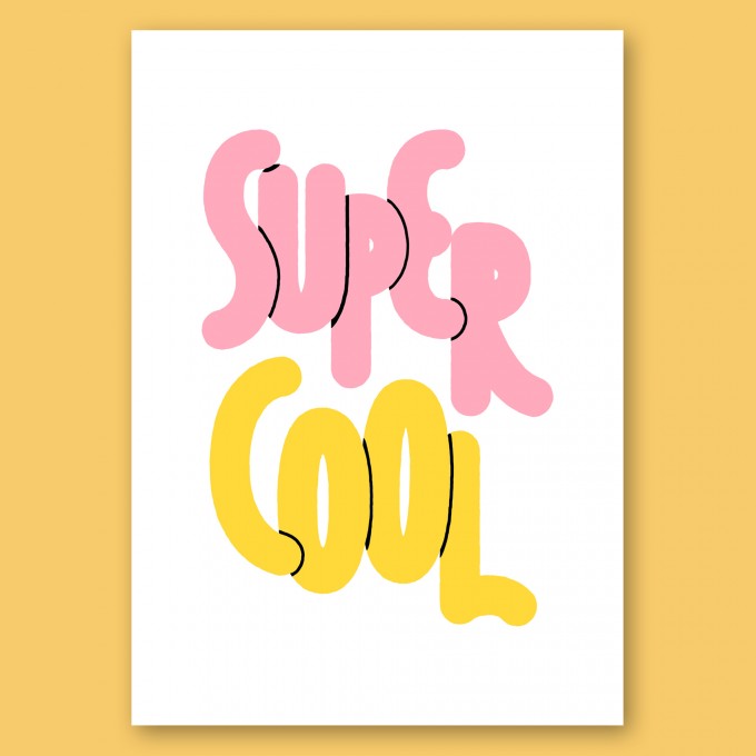 Anne Albert – SuperCool – Siebdruck – 30 x 42 cm (A3)