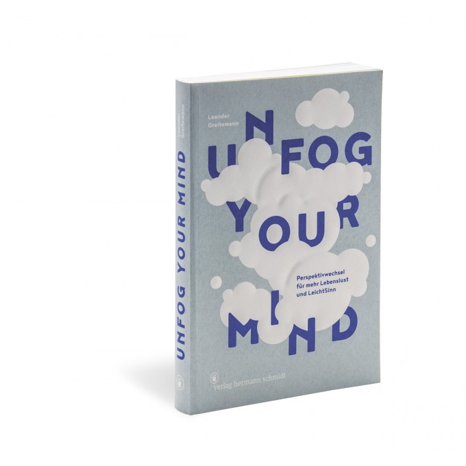 »Unfog Your Mind« von Leander Greitemann