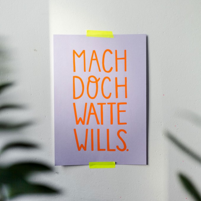 Limited Edition Siebdruck "Mach doch watte wills" - SMARACUJA