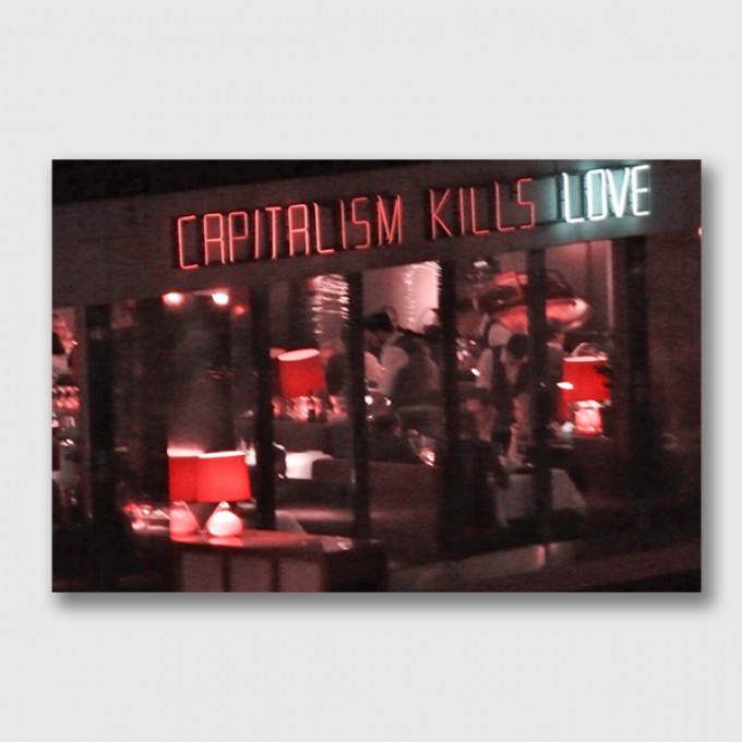 ZEITLOOPS "Capitalism kills love", Druck auf AluDibond, 30x45cm