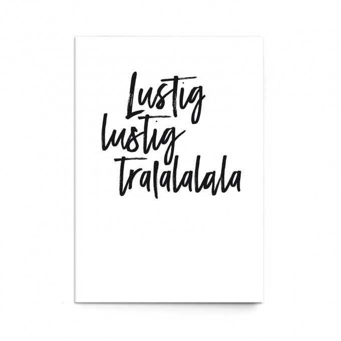 sonst noch was? Postkarte "Lustig Lustig Tralalala"