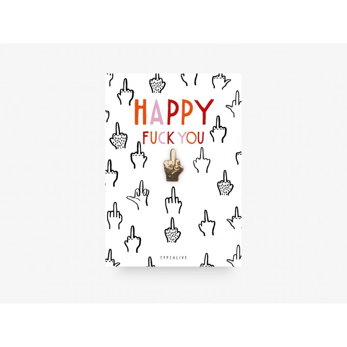 typealive / Pin / Happy Fuck You