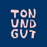 ton und gut